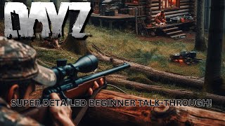 DayZ SUPER DETAILED Walk/Talk Through - The Finale!