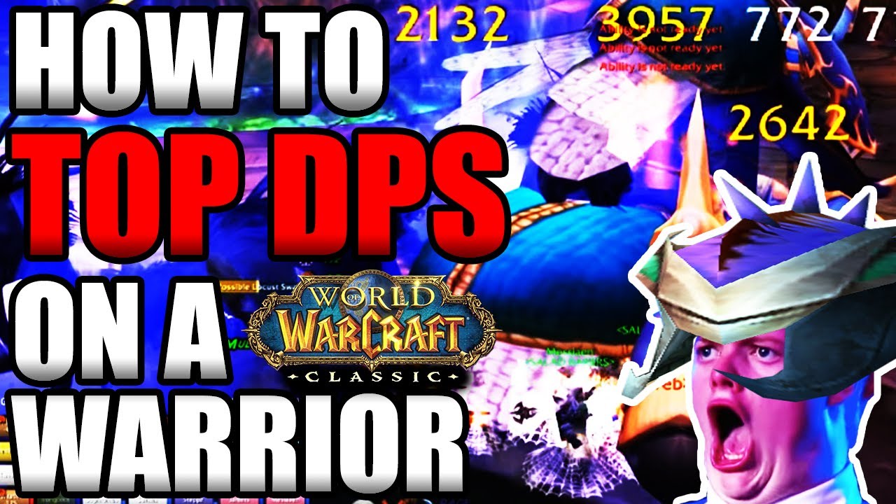 How To Top DPS As A Warrior In Classic WoW!! - YouTube