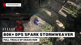 80k+ DPS Spark Stormweaver Full Trials of Chaos Run | PoE 2 Gameplay