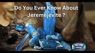 What is Jeremejevite Gemstone? snapthesis