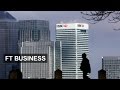 Why HSBC picked London | FT Business