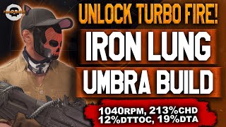 UNLOCK TURBO FIRE! INSANE IRON LUNG UMBRA Build for TU22! The Division 2 - TU21 #thedivision2 #pvp