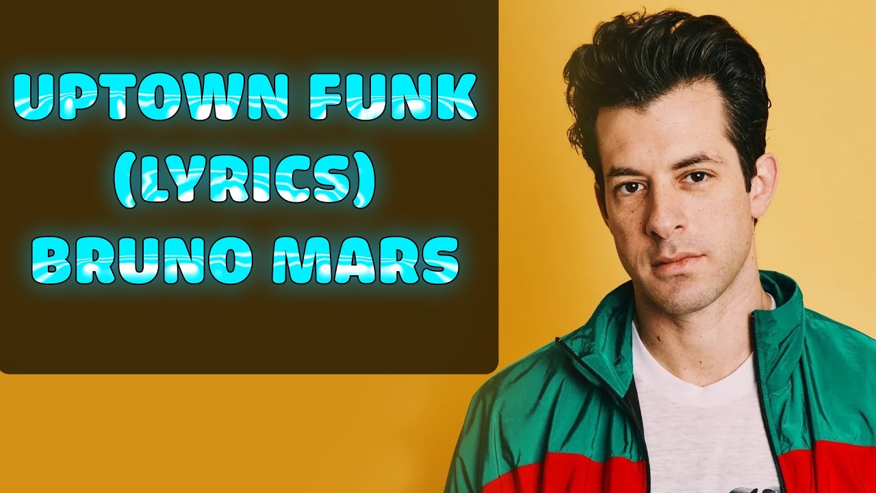 Bruno Mars - Uptown Funk (Lyrics) - YouTube