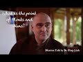 Mindful Morning with Br Phap Linh: What is the point of Monks and Nuns?