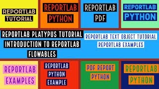REPORTLAB|REPORTLAB PYTHON|REPORTLAB PYTHON TUTORIAL|INTRODUCTION TO REPORTLAB PLATYPUS|PART:16