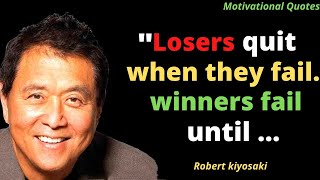 Robert Kiyosaki Quotes to Inspire You to Think Big | Motivational Quotes