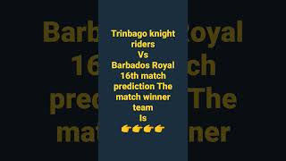 Trinbago knight riders vs Barbados Royal 16th Match prediction Caribbean premier league 2022