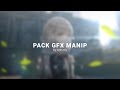 PACK GFX MANIPULATION - Part 2