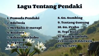 Lagu Pendaki || Full Album || Lagu Tentang Gunung || Lagu Tentang Pendaki || Slow Rock