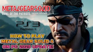 How to play Metal Gear Solid 4 on RPCS3 {2025 update!}