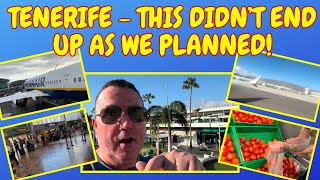 TENERIFE - ARRIVAL DAY DIDN’T END UP AS WE PLANNED! #tenerife #airport