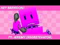 [JEREMY] ★  HEY BRENDON! || REGRETEVATOR ANIMATION MEME