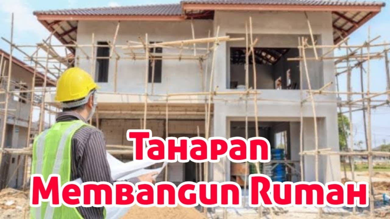 Tahapan Membangun Rumah - YouTube