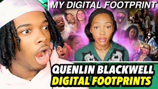 QUENLIN BLACKWELL BREAKING DOWN MY DIGITAL FOOTPRINT