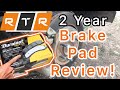 Duralast Gold Ceramic Brake Pad Review! 2 Full Years of HARD Use!