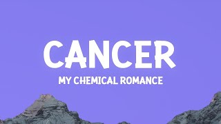 My Chemical Romance - Cancer (Lyrics)  | [1 Hour Version]