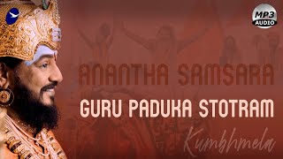 Anantha Samsara Samudhra Thara | Guru Paduka Stotram | Kumbh Mela | Bhagwan Nithyananda Paramashivam