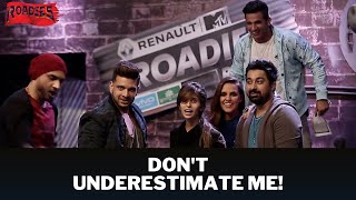 Roadies Memorable Moments | Don't Underestimate me!