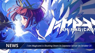 I Am Magicami is Shutting Down its Japanese Server on October 31 | G\u0026A News