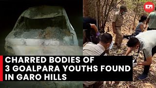 Charred bodies of 3 Goalpara youths found in Garo Hills