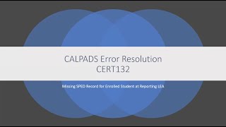 CALPADS Error Resolution CERT132 (Flash#195 Info Included)