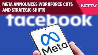 Meta Announces Workforce Cuts and Strategic Shifts: A Deep Dive into the Tech World