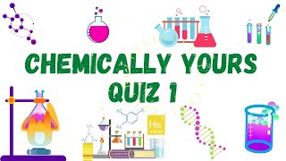 Chemically Yours Quiz-1|| Chemistry Quiz || Test your Science Knowledge || Learn Science Vocab ||