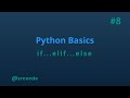 if elif else statement - python basics tutorial p8