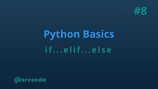 if elif else statement - python basics tutorial p8