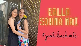 Kalla Sohna Nai | YouTube Shorts | Sharma Sisters | Tanya Sharma | Kritika Sharma