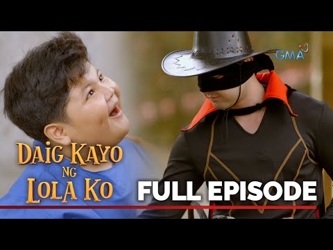 Daig Kayo Ng Lola Ko: Zoilo, the little Zorro Full Episode