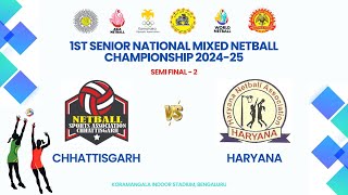 Chhattisgarh VS Haryana | SEMI FINAL 2 | 1ST SENIOR NATIONAL MIXED NETBALL CHAMPIONSHIP 2024-25