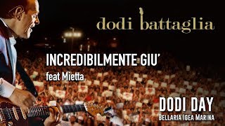 Dodi Battaglia - Incredibilmente Giù feat. Mietta - Dodi Day