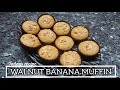 WALNUT BANANA MUFFIN | MUFFINS | HOMEMADE | EASY AND DELICIOUS | NUTTY MUFFINS |