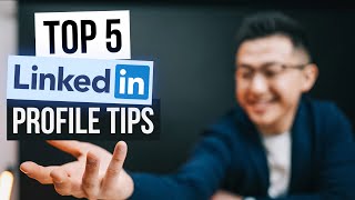 Top 5 LinkedIn Profile Tips!