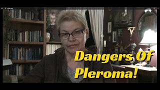 Pleroma Is More Dangerous Than Lower Astral!