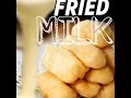 fried milk