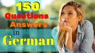 150 MOST COMMON Questions and Answers In German 🙋 How to Learn German  ???🤔???