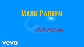 Mark Parken - Alone