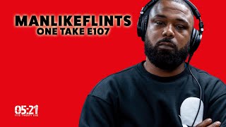 ManLikeFlints | One Take E107: (Rapper / Producer)