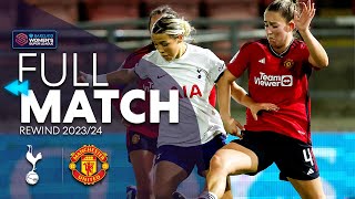 ⏪ Full Match Rewind: Tottenham Hotspur v Manchester United 203-24 | Barclays WSL