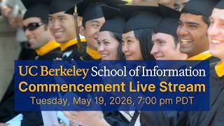 UC Berkeley School of Information 2026 Commencement