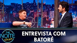 Entrevista com Batoré | The Noite (05/09/19)