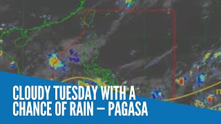 Cloudy Tuesday with a chance of rain — Pagasa