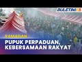 RAMADAN | Bazar Pengerat Perpaduan Pelbagai Kaum