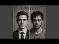 Hopeless (Étendue)