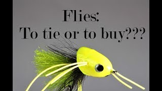 Flies: To tie or to buy???