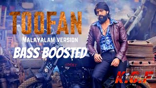 Toofan Song (Malayalam) ( Bass Boosted )🎶 | KGF Chapter 2 | Rocking Star Yash | Prashanth Neel