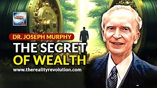 Dr. Joseph Murphy The Secret Of Wealth
