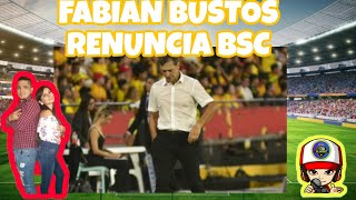 💥¡BOMBAZO! ULTIMA HORA OFICIAL !Fabian Bustos renuncia a BSC 😮